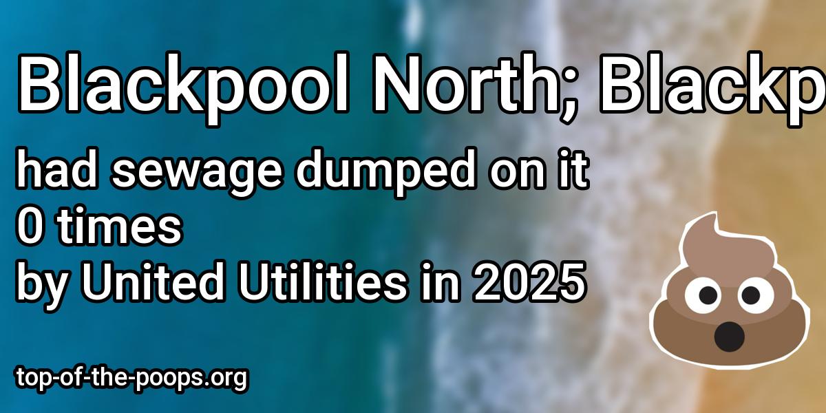 Sewage pollution at Blackpool North; Blackpool Central; Blackpool South