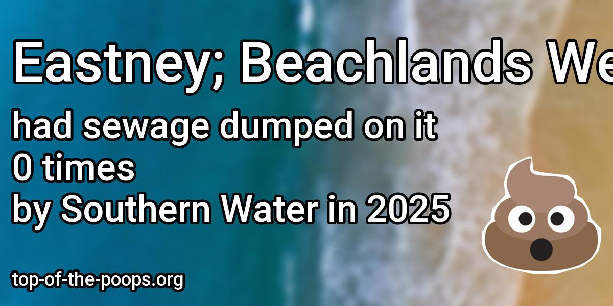 Sewage pollution at Eastney; Beachlands West