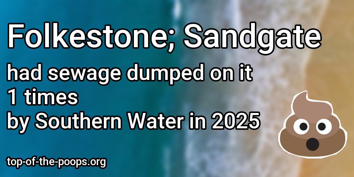 Sewage pollution at Folkestone; Sandgate