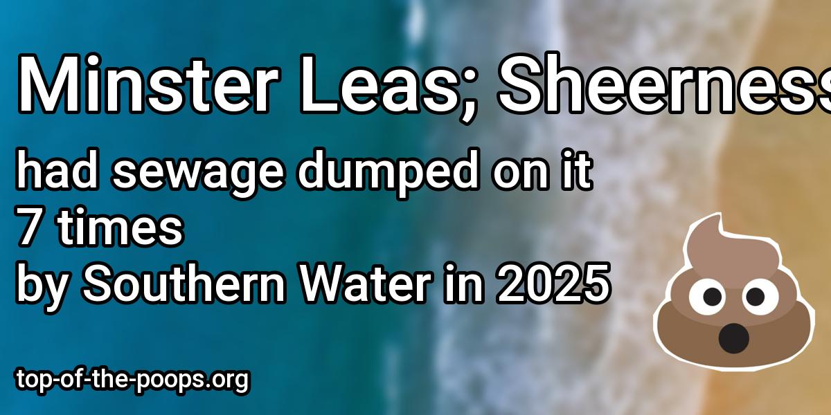 Sewage pollution at Minster Leas; Sheerness