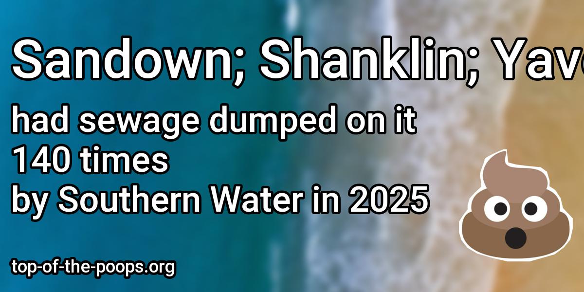 Sewage pollution at Sandown; Shanklin; Yaverland; Whitecliff Bay